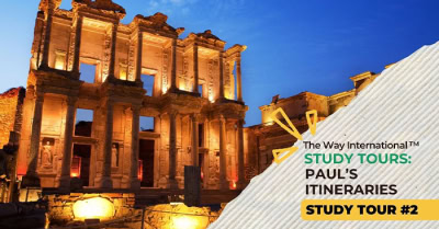 Registration Is Open for The Way International™ Study Tours: Paul’s Itineraries—Study Tour #2!