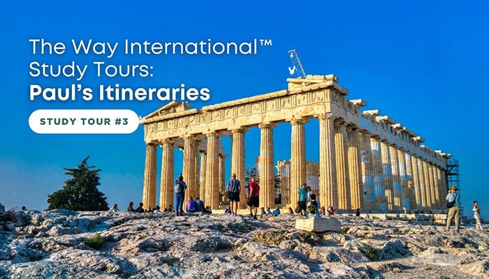 Registration Is Open for The Way International™ Study Tours: Paul’s Itineraries—Study Tour #3!