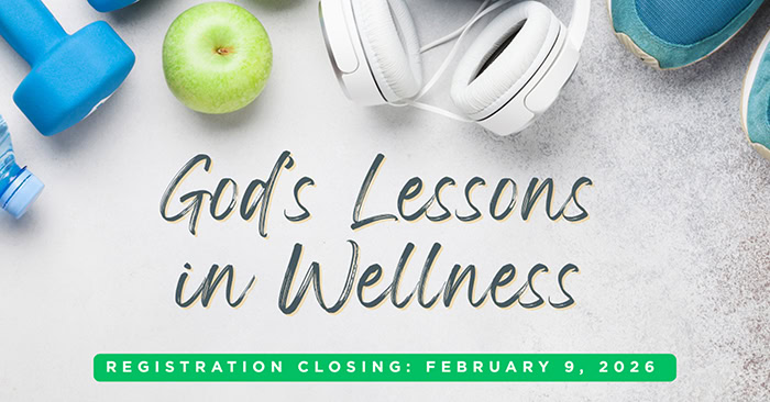 God’s Lessons in Wellness Camp—Registration Is Closing Soon!