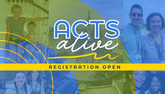 Acts Alive—Registration Is Open!