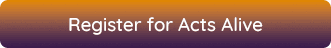 Register for Acts Alive